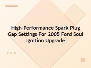 Optimal Spark Plug Gap for Enhanced Ford Ignition Performance
